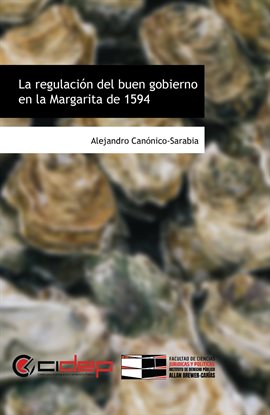 La regulación del buen gobierno en la Margarita de 1594 La regulación del buen gobierno en la Margarita de 1594