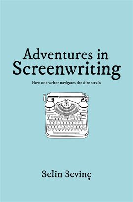 Cover image for Adventures in Screenwriting