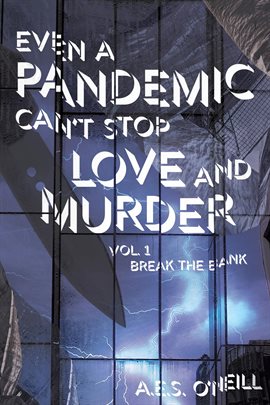 Imagen de portada para Even a Pandemic Can't Stop Love and Murder: Volume 1