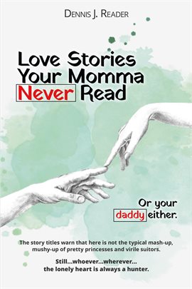 Cover image for Love Stories Your Momma Never Read