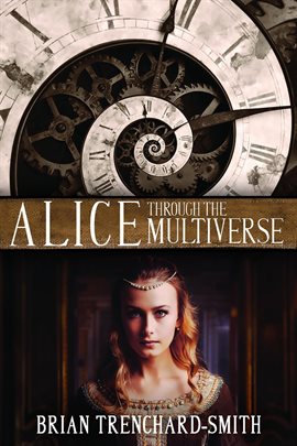 Cover image for Alice Through the Multiverse