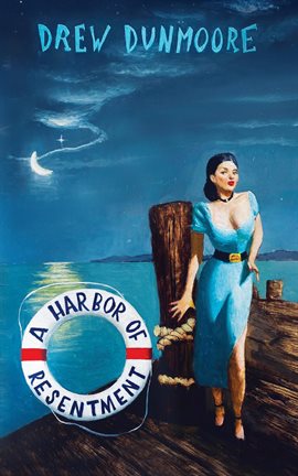Cover image for A Harbor of Resentment