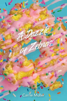 Cover image for A Dazzle of Zebras