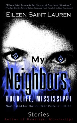 Cover image for My Neighbors, Goodlife, Mississippi Stories