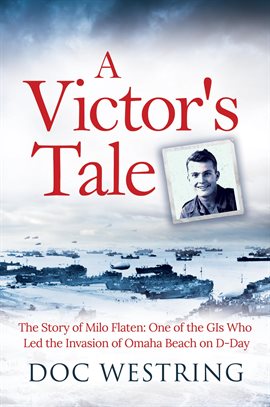 Cover image for A Victor's Tale: The Story of Milo Flaten