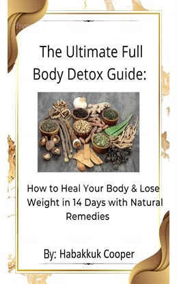 Cover image for The Ultimate Full Body Detox Guide