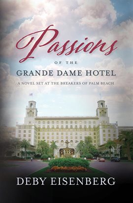 Cover image for Passions of the Grande Dame Hotel