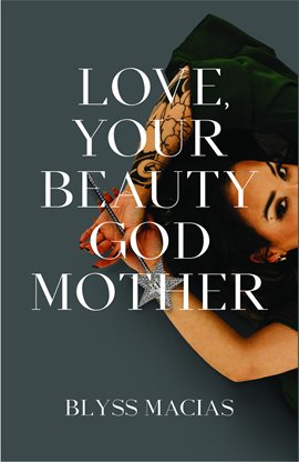 Cover image for Love, Your Beauty Godmother