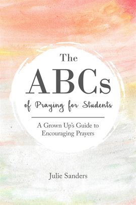 Cover image for The ABCs of Praying for Students
