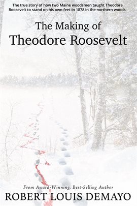 Imagen de portada para The Making of Theodore Roosevelt