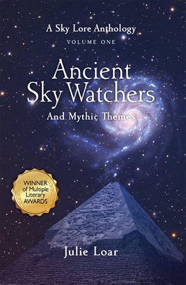 Ancient Sky Watchers & Mythic Themes, Volume One