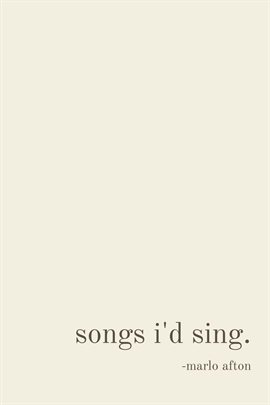 Cover image for Songs I’d Sing.