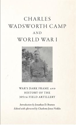 Cover image for Charles Wadsworth Camp and World War I