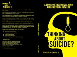 Cover image for Thinking about Suicide? A Book for the Suicidal Mind to Achieve a New Life