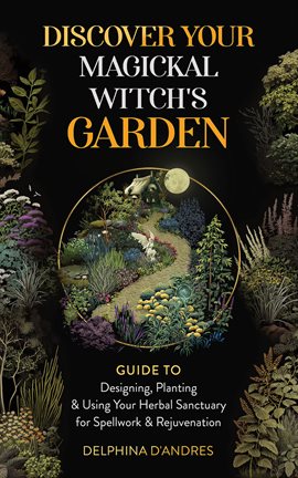 Cover image for Discover Your Magickal Witch's Garden