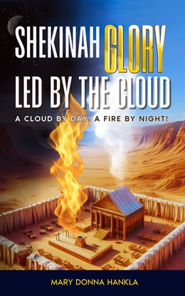 Cover image for Shekinah Glory Led by the Cloud