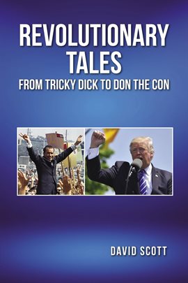 Cover image for Revolutionary Tales From Tricky Dick to Don the Con