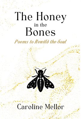Cover image for The Honey in the Bones