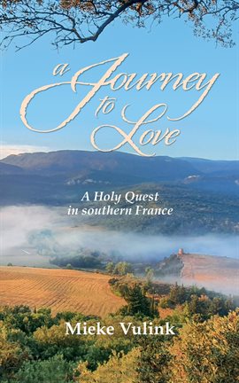 Cover image for A Journey to Love