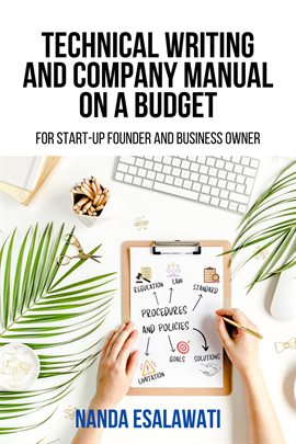 Cover of Technical Writing and Company Manual on a Budget for Start-up Founder and Business Owner