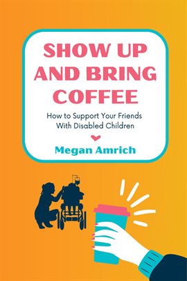 Cover image for Show Up and Bring Coffee