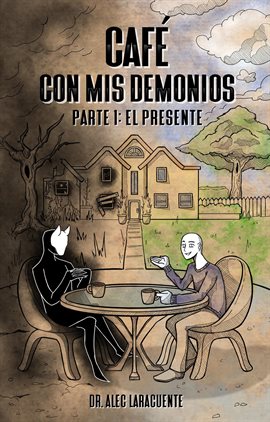 Cover image for Café con mis demonios. Parte 1