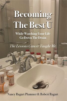 Cover image for Becoming the Best U While Watching Your Life Go down the Drain