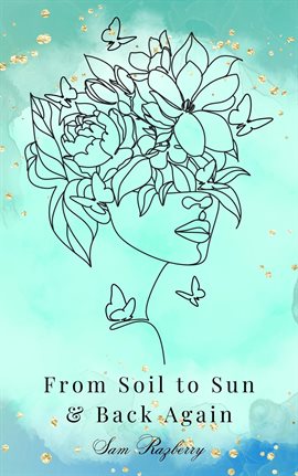 Cover image for From Soil to Sun and Back Again