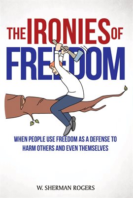 Cover image for The Ironies of Freedom