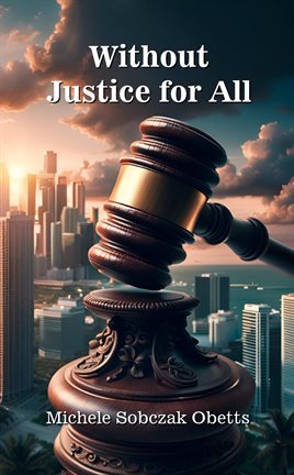 Cover image for Without Justice for All
