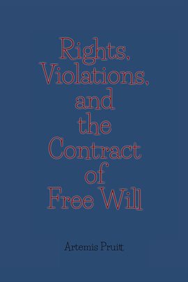 Cover image for Rights, Violations, and the Contract of Free Will