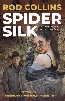 Cover image for Spider Silk: A Mystery on the High Desert: A Murder Mystery on the High Desert: A Murder Mystery