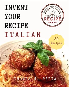 Cover image for Invent Your Recipe Italian Cookbook