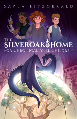 Imagen de portada para The Silver Oak Home for Chronically Ill Children
