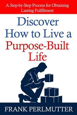 Imagen de portada para Discover How to Live a Purpose-Built Life