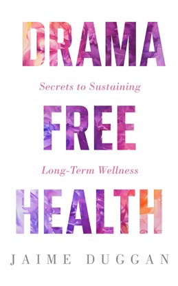 Cover image for Drama-Free Health