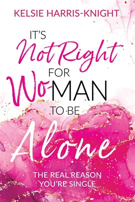 Cover image for It's Not Right for Wo-Man to Be Alone