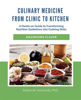 Cover image for Culinary Medicine From Clinic to Kitchen