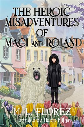 Imagen de portada para The Heroic Misadventures of Maci and Roland