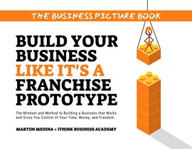 Cover image for Build Your Business Like It's a Franchise Prototype