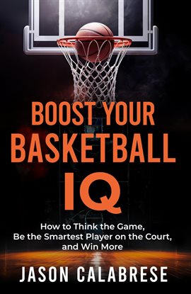 Cover image for Boost Your Basketball Iq