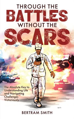 Cover image for Through the Battles without the Scars