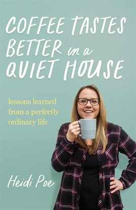 Cover image for Coffee Tastes Better in a Quiet House