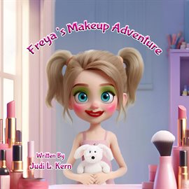 Cover image for Freya's Makeup Adventure