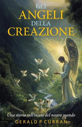 Gli Angeli Della Creazione Gli Angeli Della Creazione