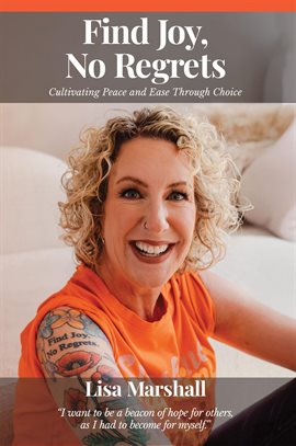 Find Joy, No Regrets