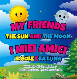 My Friends the Sun and the Moon My Friends the Sun and the Moon