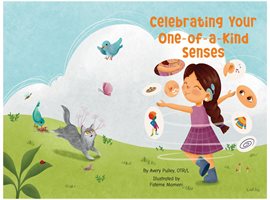 Celebrating Your One-of-a-Kind Senses