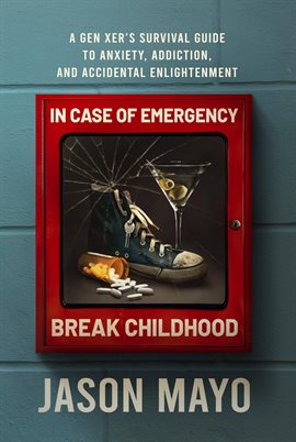 In Case of Emergency, Break Childhood