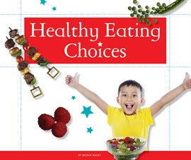 Cover image for Healthy Eating Choices